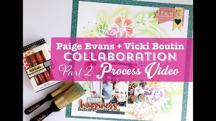 Process Video- Collaboration with Paige Evan Part 2- Art Crayons, Stencil Brush and Die Cuts