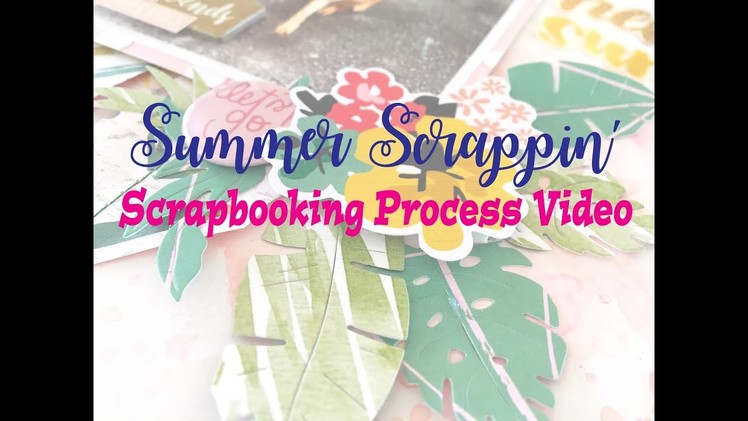 Summer Scrapping 2018 Day 10- Srapbooking Process #171- "Best Friends"