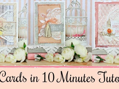 Ten Easy Shabby Chic Cards in Ten Minutes Tutorial