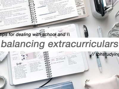 Tips for balancing school with extracurriculars