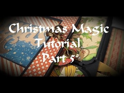 Tutorial 5.7   Christmas Magic Graphic 45 Gatefold Mini Album