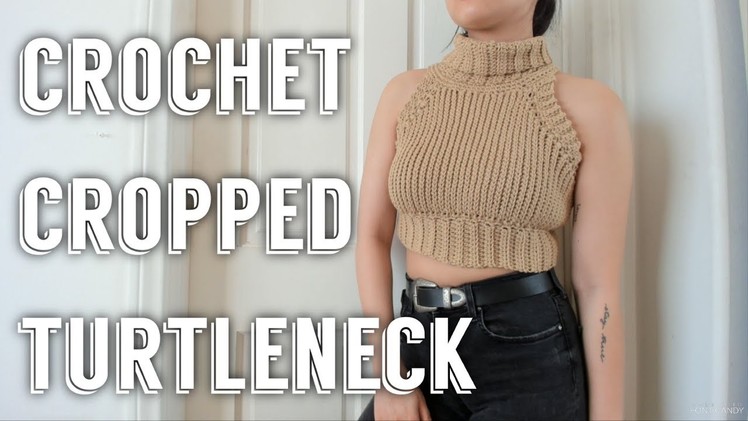 Crochet Cropped Turtleneck | Tutorial DIY