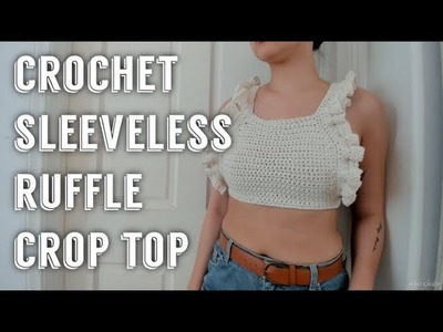 Crochet Sleeveless Ruffle Crop Top | Tutorial DIY
