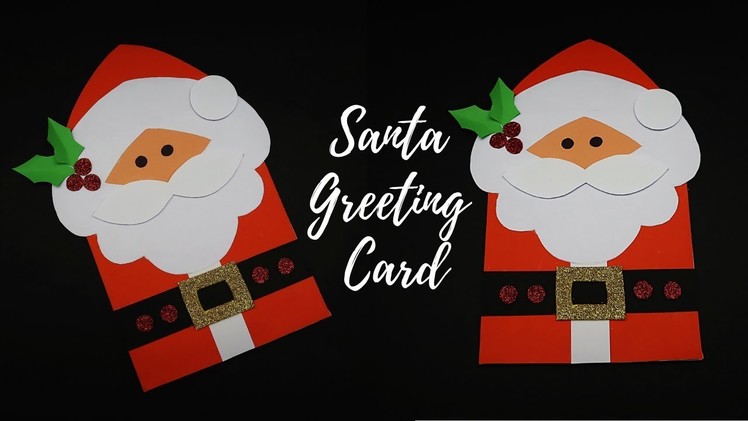 DIY Santa Claus Card | Santa Christmas Greeting Card | How to Make Christmas Greeting Card