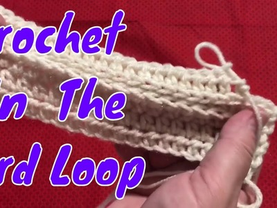 How To Crochet Through the 3rd Loop