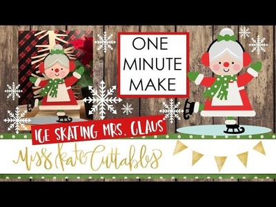 One Minute Make - Ice Skating Mrs Clause How To Christmas DIY Tutorial with FREE SVG Files