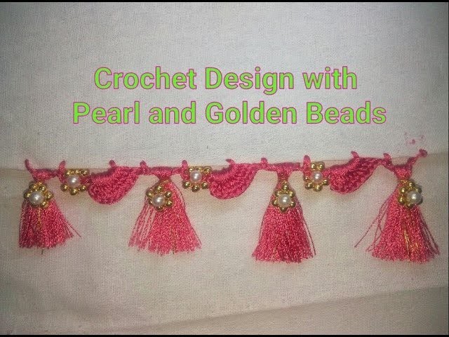 Saree Kuchu Crochet Design with Pearl and Golden Beads