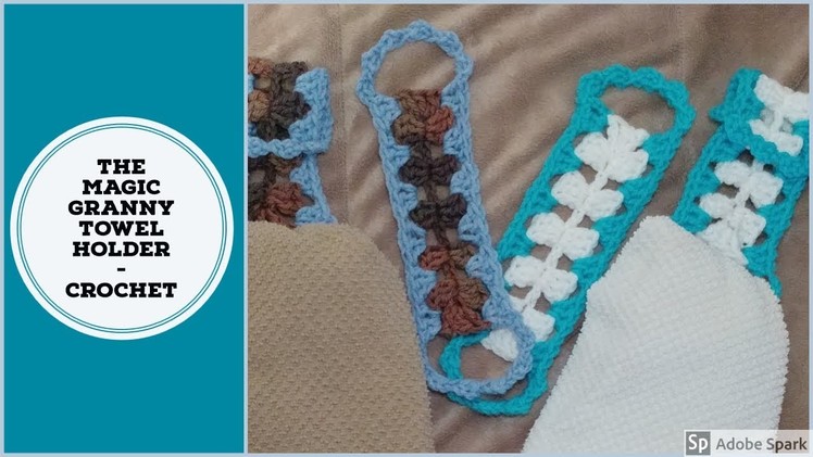 The Magic Granny Towel Holder - Crochet