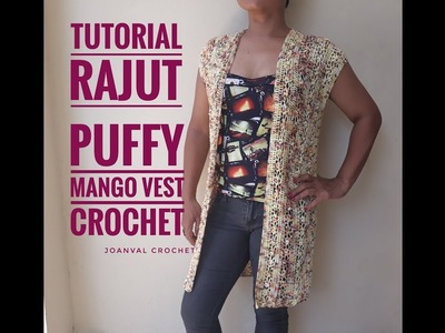 Tutorial Rajut || Puffy Mango Vest Crochet || Crochet Tutorial