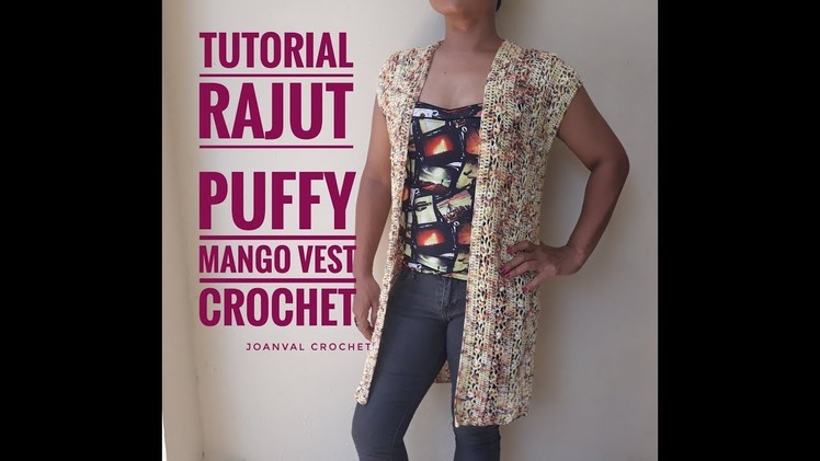 Tutorial Rajut || Puffy Mango Vest Crochet || Crochet Tutorial