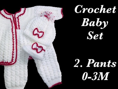 Baby girl layette set: How to crochet newborn baby pants or baby leggings 0-6M Crochet for Baby #168