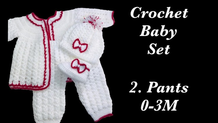 Baby girl layette set: How to crochet newborn baby pants or baby leggings 0-6M Crochet for Baby #168