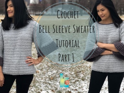 Crochet : Bell sleeve sweater ( Part 1 )