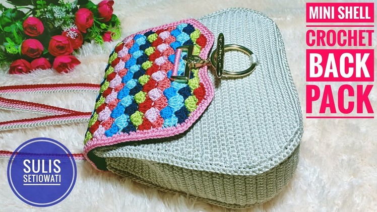 Crochet || tutorial mini shell crochet back pack