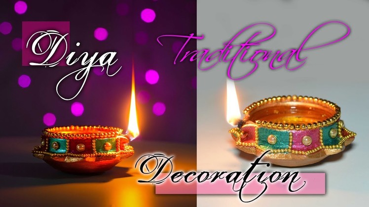Diwali Special | How to decorate traditional Diya At home | Diwali Decoration