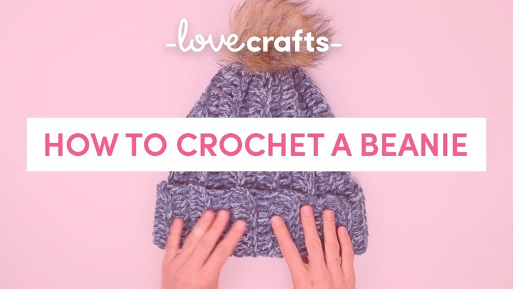 How to Crochet | A Beanie with Make & Do Crew