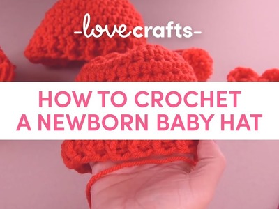 How to Crochet | A Newborn Baby Hat