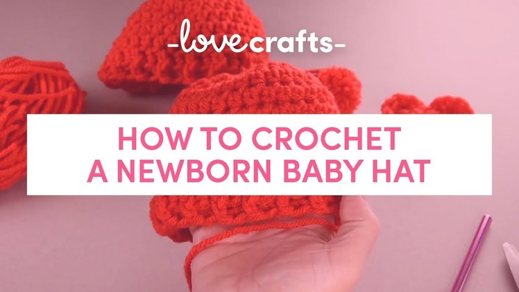 How to Crochet | A Newborn Baby Hat