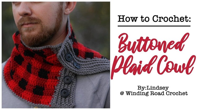 How to Crochet: Buttoned Plaid Cowl Right Handed