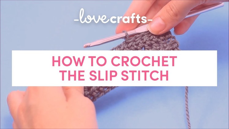 How to Crochet | Slip Stitch