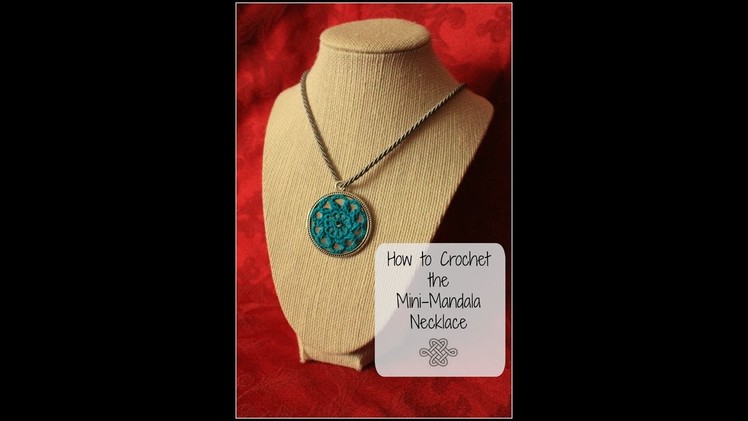 How to Crochet the Mini Mandala Necklace