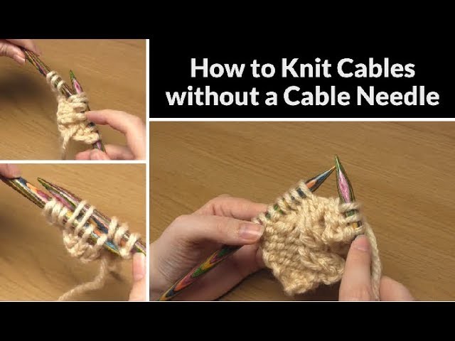 How To Knit Cables Without A Cable Needle Knitting Tutorial For Beginners To Cabling C4f And C4b 6533