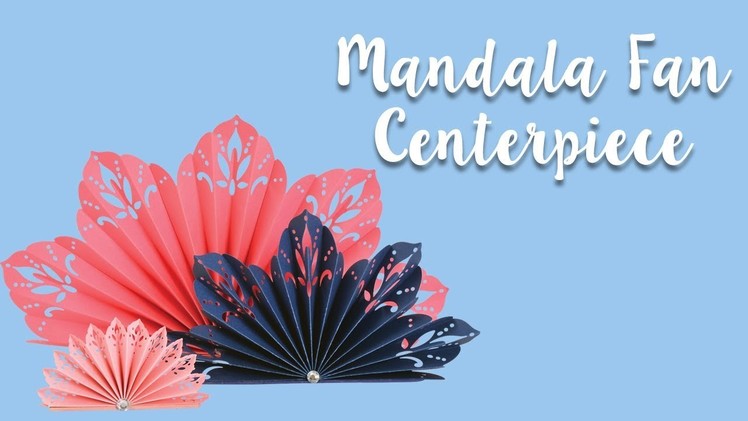 How To Make a Mandala Fan Table Setting | Sizzix