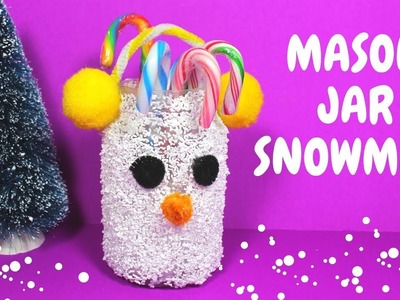 How to Make a Mason Jar Snowman | Christmas Crafts for Kids