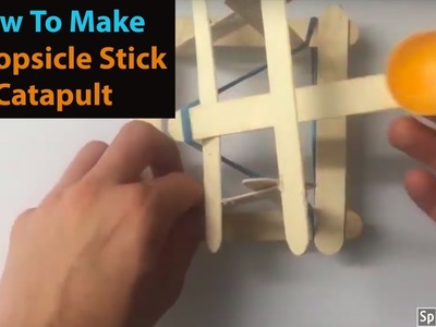 How to Make A Popsicle Stick Catapult (2018)