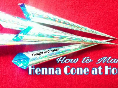 How to Make Henna Cone at Home |Thought of Creation