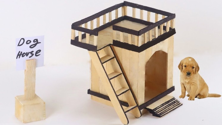 How to Make Puppy Dog House from Popsicle Stick