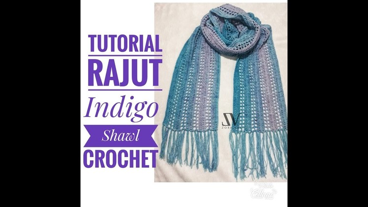 Tutorial Rajut || Indigo Shawl Crochet || Tutorial Syal Rajut || Rajut Pemula
