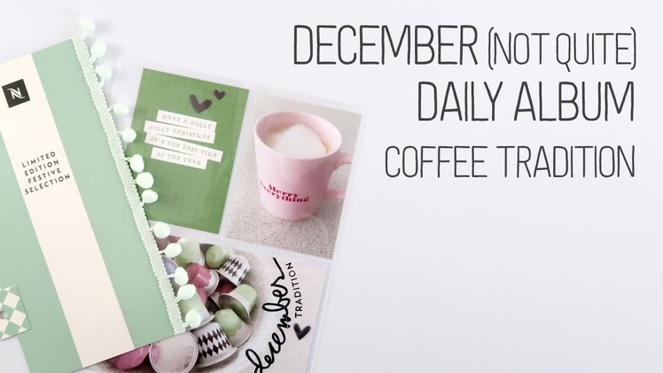 December (not quite) Daily. Coffee Tradition. How to add ephemera to your album