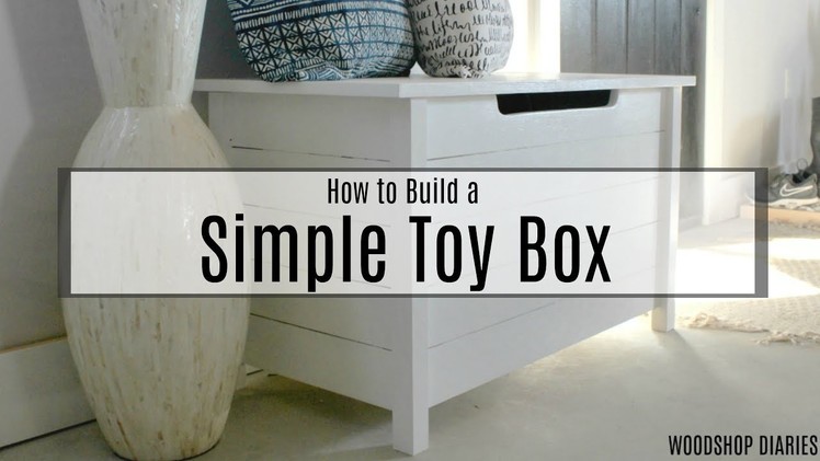 How to Build a Simple Toy Box