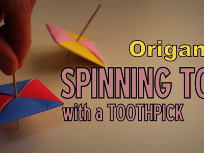 Origami - How to make a SPINNING TOP (with a TOOTHPICK)