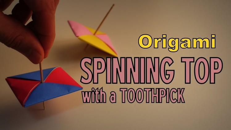 Origami - How to make a SPINNING TOP (with a TOOTHPICK)