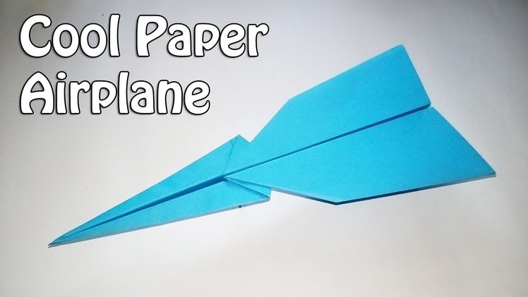 Cool Paper Airplane | How to Make a Paper Airplane