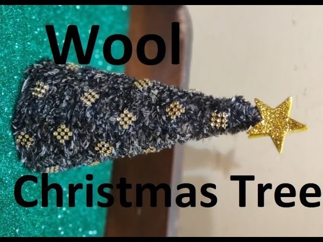 DIY How to Make Wool Christmas Tree, Woolen Christmas Tree, Christmas Gift