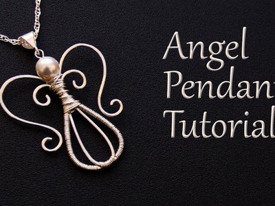 How to Make an Angel Pendant - Wire Wrapping Tutorial