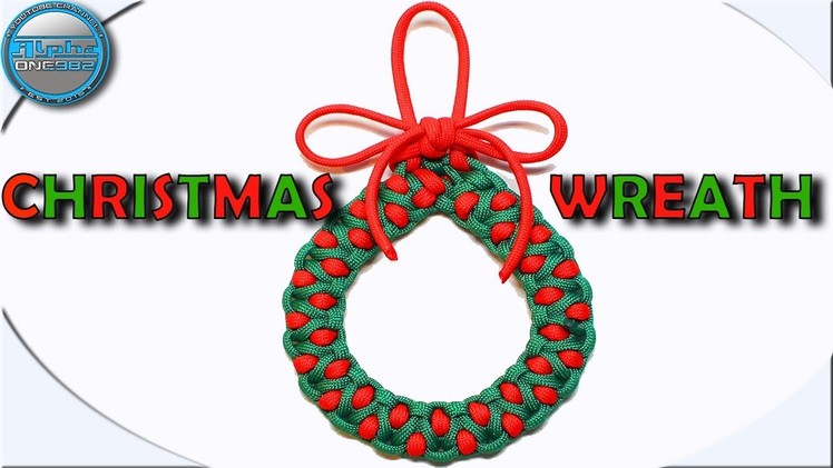 How to make Paracord Christmas  Wreath Ultimate Christmas Ornaments DIY