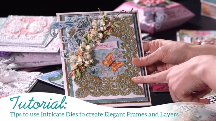Tips to use Intricate Dies to create Elegant Frames and Layers