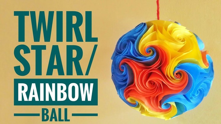 Twirl star ball.| How to make Twirl star ball.star fish.Rainbow ball.