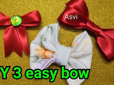 DIY 3 easy bow|cloth bow|Satin ribbon bow|DIY easy crafts|Asvi be creative
