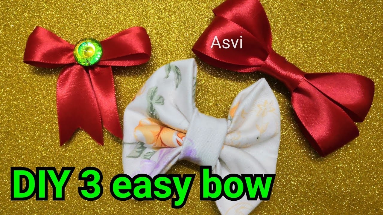 DIY 3 easy bow|cloth bow|Satin ribbon bow|DIY easy crafts|Asvi be creative