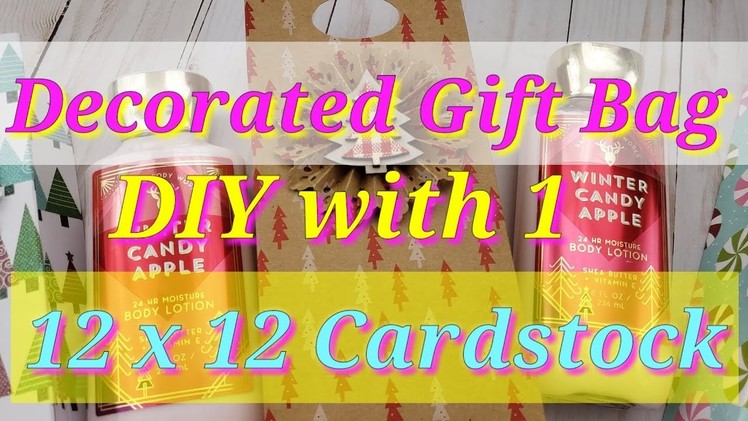 DIY Gift Bag using 1 12x12 Cardstock!