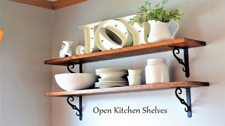 DIY Open Shelves. Farmhouse Kitchen Shelves. DIY Decor