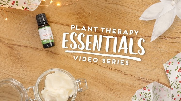Essential Oils Body Butter DIY | Plant Therapy Essentials