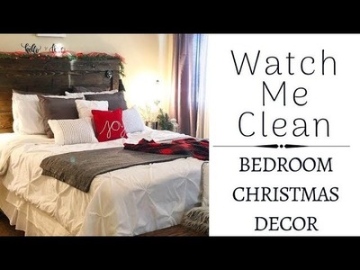 WATCH ME CLEAN | BEDROOM CHRISTMAS DECOR | DIY