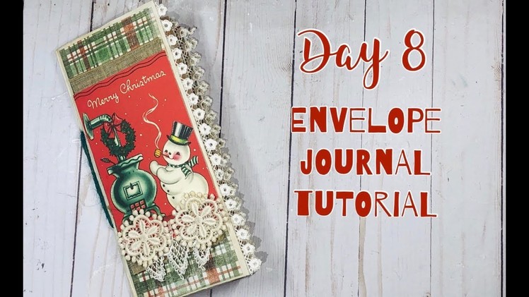 12 Days Of Christmas- Day 8: Envelope Journal Tutorial