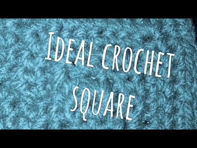 #364 - Ideal Crochet Square - 2018 Granny Square CAL